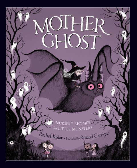 Cover image for book Mother Ghost:  Nursery Rhymes for Little Monsters