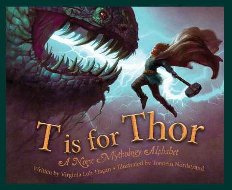 Cover image for book T is for Thor: A Norse Mythology Alphabet