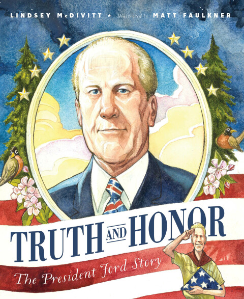 Cover image for book Truth and Honor: The President Ford Story
