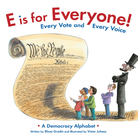 Cover image for book E is for Everyone! Every Vote and Every Voice: A Democracy Alphabet