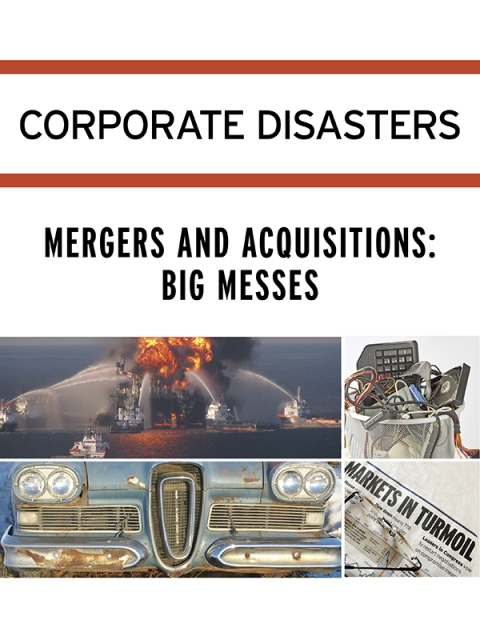 Cover image for book Corporate Disasters: Mergers and Acquisitions: Big Messes