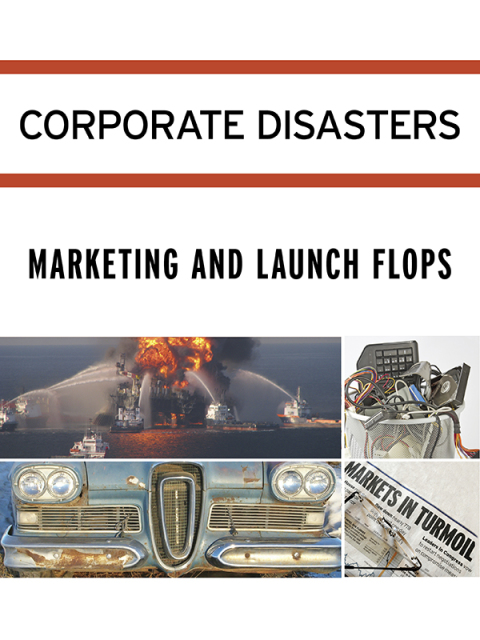 Cover image for book Corporate Disasters: Marketing and Launch Flops