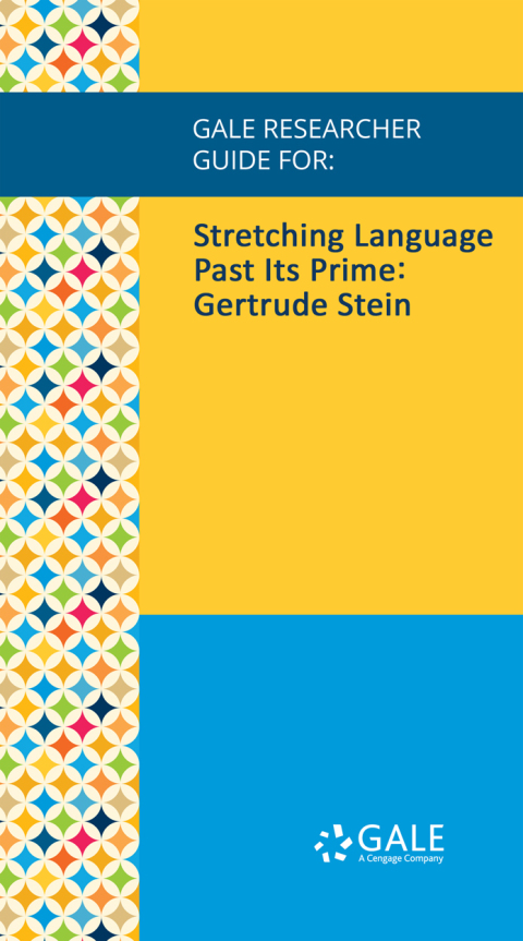 Cover image for book Gale Researcher Guide for: Stretching Language Past Its Prime: Gertrude Stein