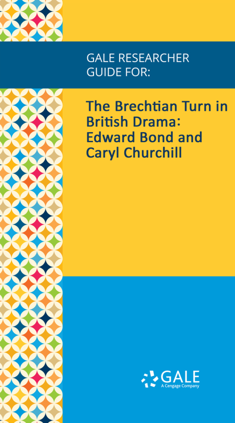 Cover image for book Gale Researcher Guide for: The Brechtian Turn in British Drama: Edward Bond and Caryl Churchill