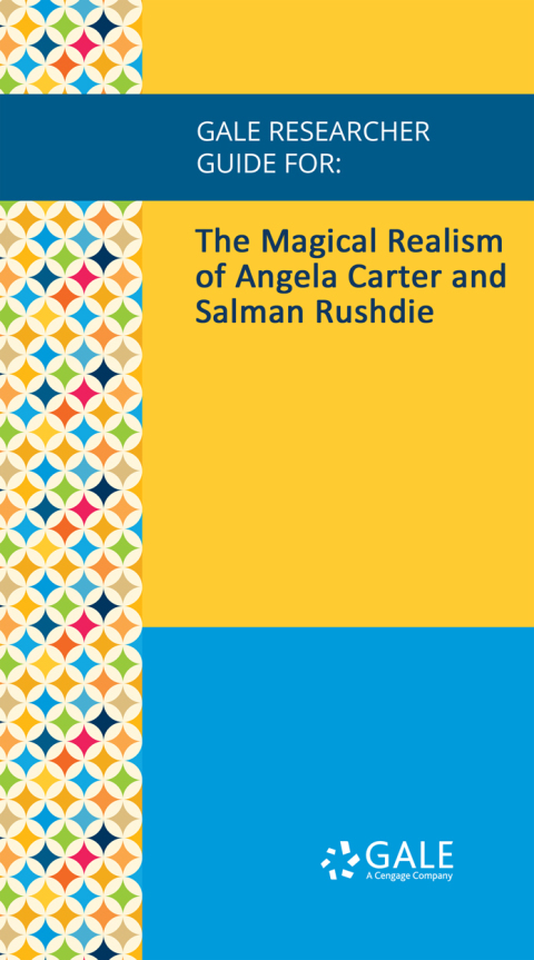 Cover image for book Gale Researcher Guide for: The Magical Realism of Angela Carter and Salman Rushdie