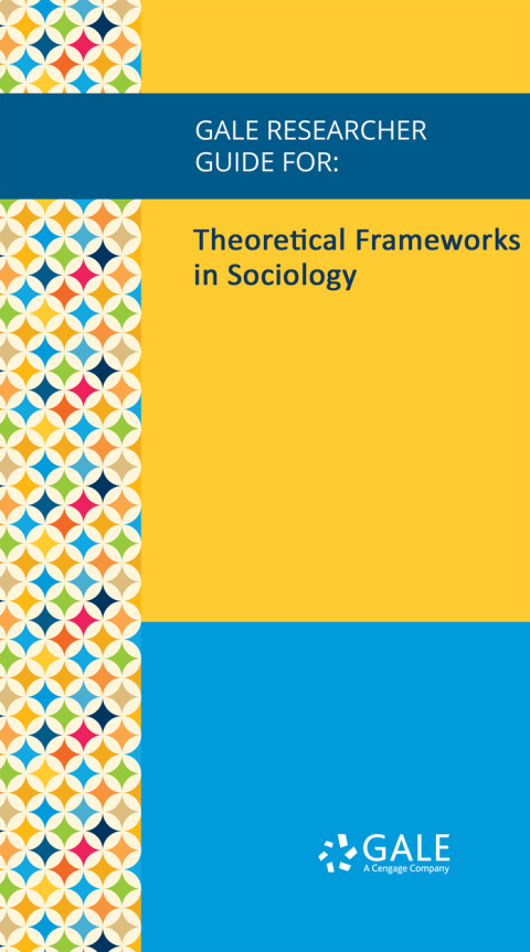 Cover image for book Gale Researcher Guide for: Theoretical Frameworks in Sociology