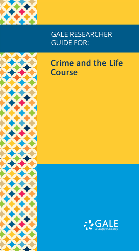 Cover image for book Gale Researcher Guide for: Crime and the Life Course