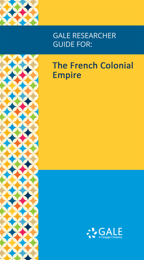 Cover image for book Gale Researcher Guide for: The French Colonial Empire