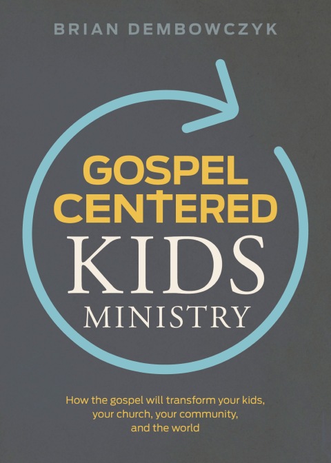 Cover image for book Gospel-Centered Kids Ministry