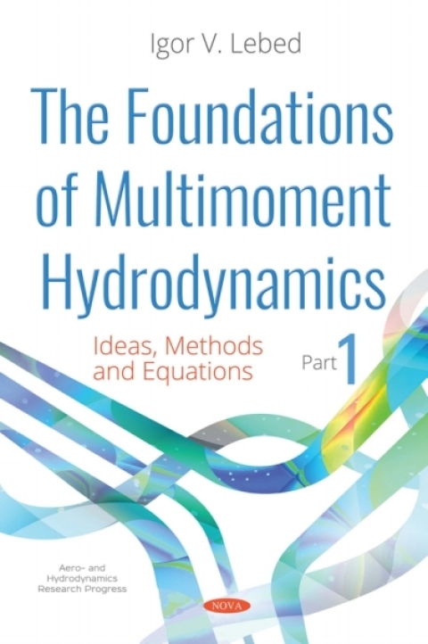 Cover image for book The Foundations of Multimoment Hydrodynamics. Part 1: Ideas, Methods and Equations