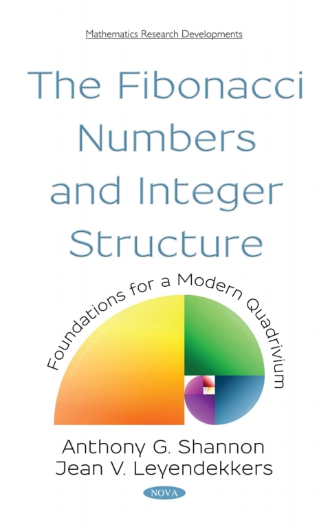Cover image for book The Fibonacci Numbers and Integer Structure: Foundations for a Modern Quadrivium