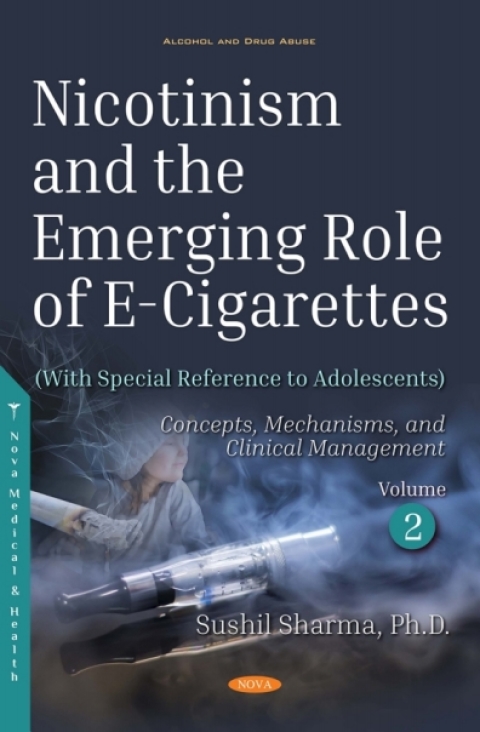 Cover image for book Nicotinism and the Emerging Role of E-Cigarettes (With Special Reference to Adolescents). Volume 2: Concepts, Mechanisms, and Clinical Management