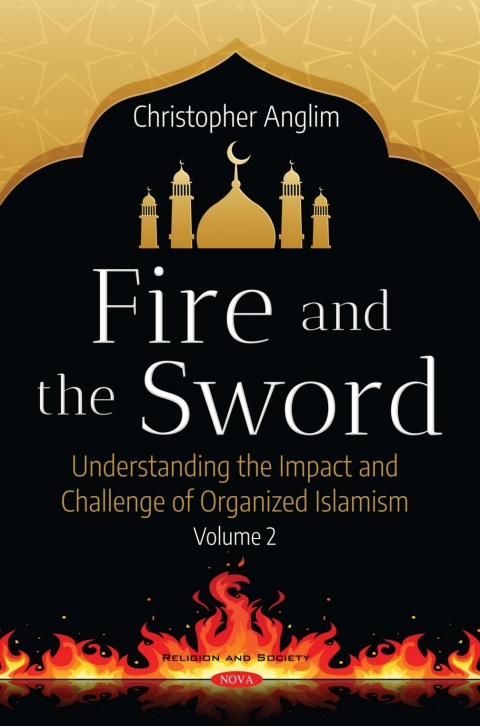 Cover image for book Fire and the Sword: Understanding the Impact and Challenge of Organized Islamism. Volume 2