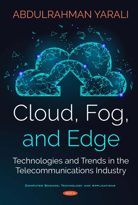 Cover image for book Cloud, Fog, and Edge: Technologies and Trends in the Telecommunications Industry