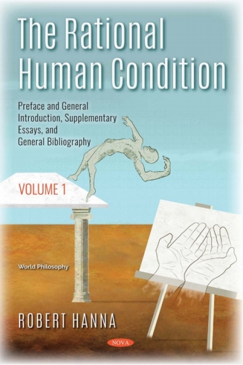 Cover image for book The Rational Human Condition. Volume 1: Preface and General Introduction, Supplementary Essays, and General Bibliography