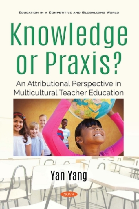 Cover image for book Knowledge or Praxis? An Attributional Perspective in Multicultural Teacher Education