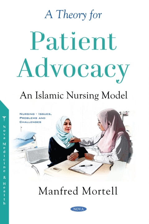Cover image for book A Theory for Patient Advocacy: An Islamic Nursing Model