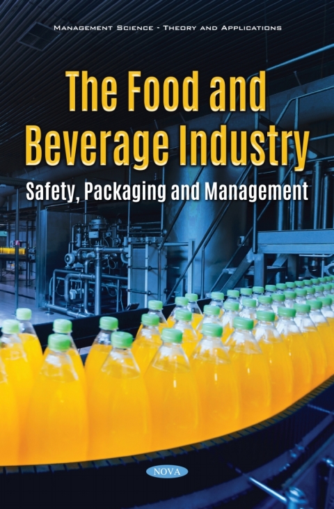 Cover image for book The Food and Beverage Industry: Safety, Packaging and Management