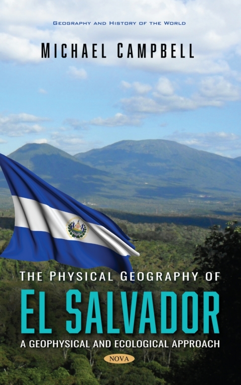 Cover image for book The Physical Geography of El Salvador: A Geophysical and Ecological Approach