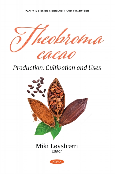 Cover image for book Theobroma cacao: Production, Cultivation and Uses