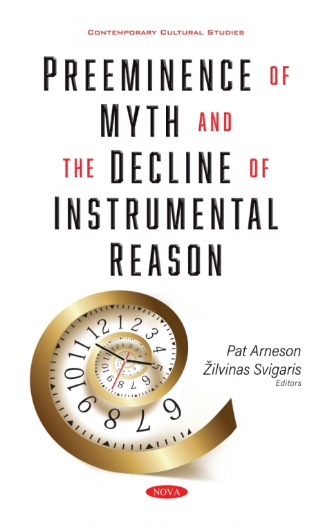 Cover image for book Preeminence of Myth and the Decline of Instrumental Reason