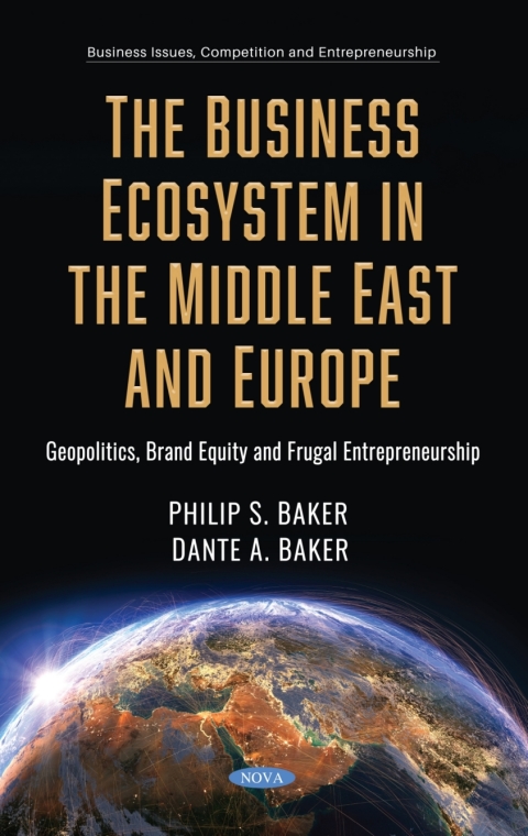 Cover image for book The Business Ecosystem in the Middle East and Europe: Geopolitics, Brand Equity and Frugal Entrepreneurship