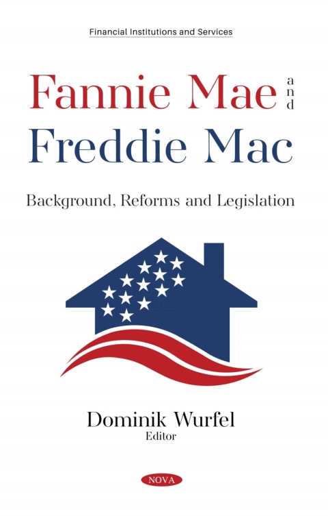 Cover image for book Fannie Mae and Freddie Mac: Background, Reforms and Legislation