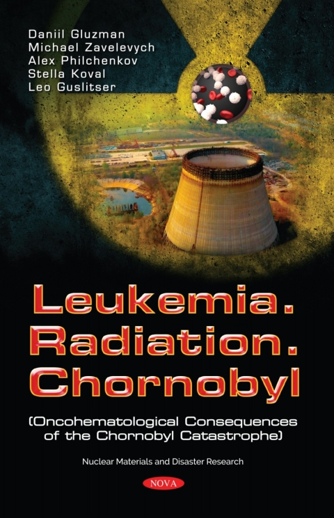 Cover image for book Leukemia. Radiation. Chernobyl (Oncohematological Consequences of the Chernobyl Catastrophe)