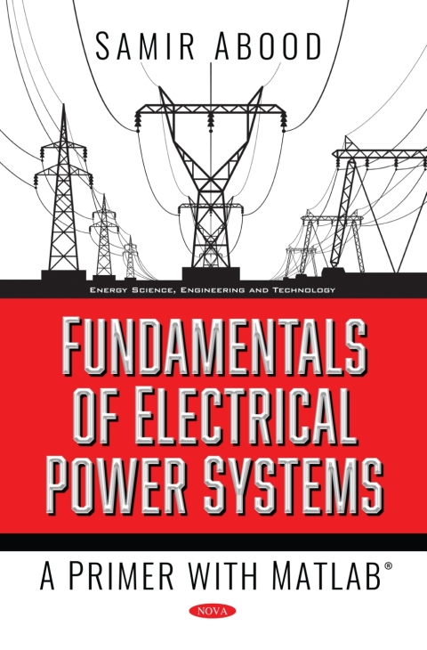 Cover image for book Fundamentals of Electrical Power Systems: A Primer with MATLAB