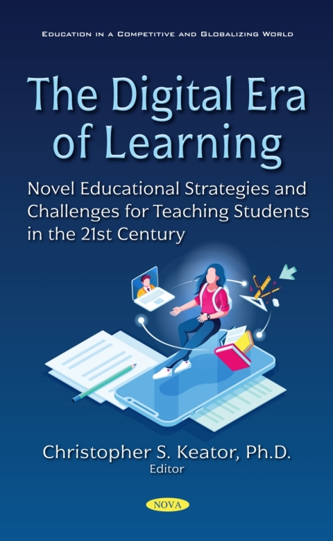 Cover image for book The Digital Era of Learning: Novel Educational Strategies and Challenges for Teaching Students in the 21st Century