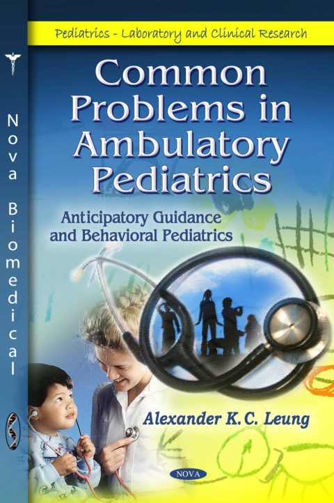 Cover image for book Common Problems in Ambulatory Pediatrics: Anticipatory Guidance and Behavioral Pediatrics