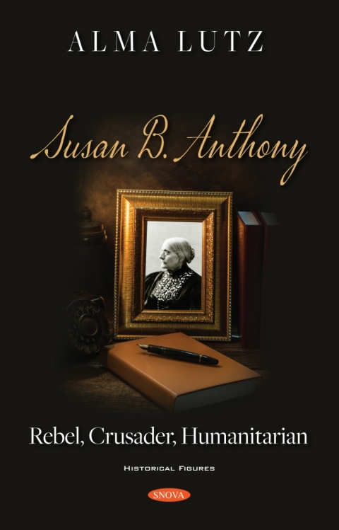 Cover image for book Susan B. Anthony: Rebel, Crusader, Humanitarian