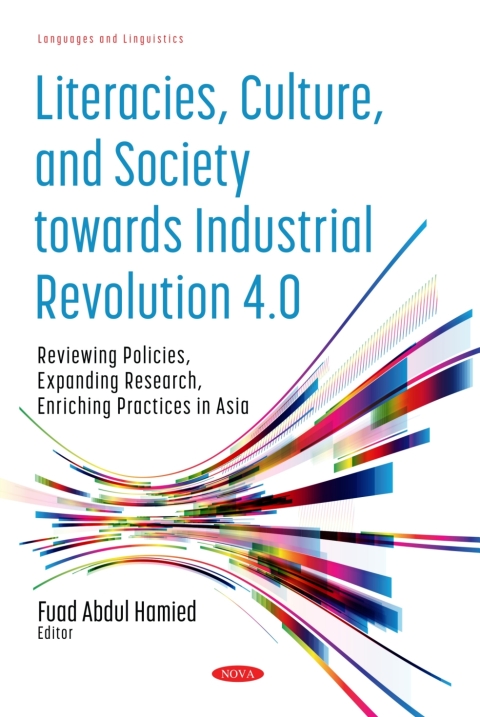 Cover image for book Literacies, Culture, and Society towards Industrial Revolution 4.0: Reviewing Policies, Expanding Research, Enriching Practices in Asia