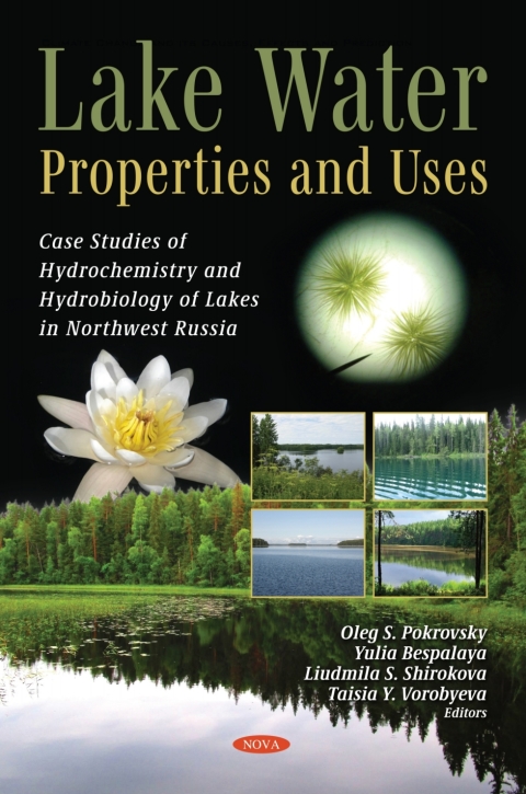 Cover image for book Lake Water: Properties and Uses (Case Studies of Hydrochemistry and Hydrobiology of Lakes in Northwest Russia)