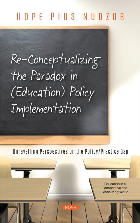 Cover image for book Re-Conceptualizing the Paradox in (Education) Policy Implementation: 
Unravelling Perspectives on the Policy/Practice Gap