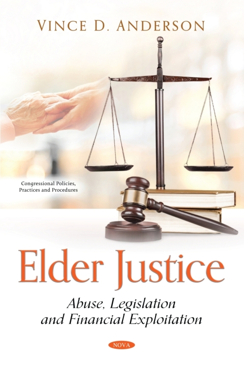 Cover image for book Elder Justice: Abuse, Legislation and Financial Exploitation