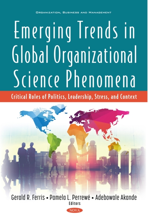 Cover image for book Emerging Trends in Global Organizational Science Phenomena: Critical Roles of Politics, Leadership, Stress, and Context