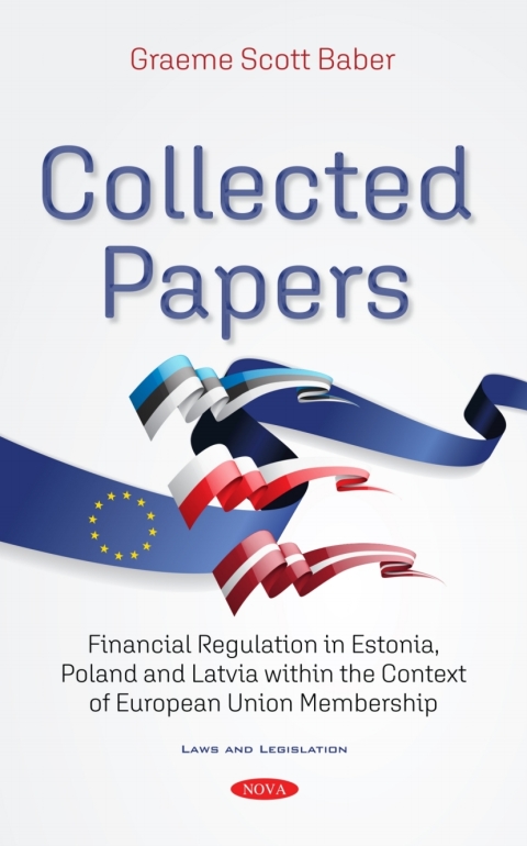 Cover image for book Collected Papers: Financial Regulation in Estonia, Poland and Latvia within the Context of European Union Membership