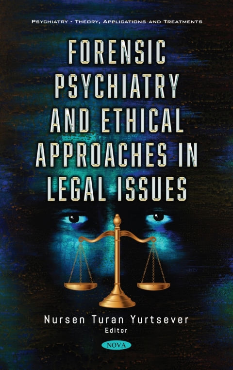 Cover image for book Forensic Psychiatry and Ethical Approaches in Legal Issues