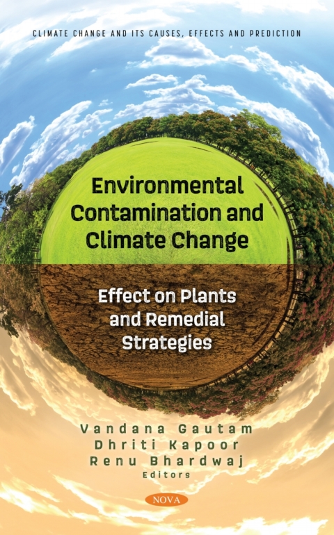 Cover image for book Environmental Contamination and Climate Change: Effect on Plants and Remedial Strategies