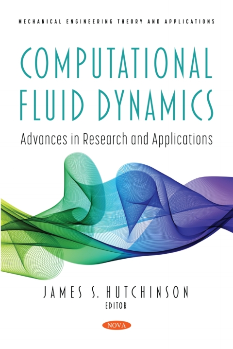 Cover image for book Computational Fluid Dynamics: Advances in Research and Applications