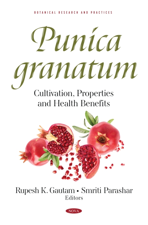 Cover image for book Punica granatum: Cultivation, Properties and Health Benefits