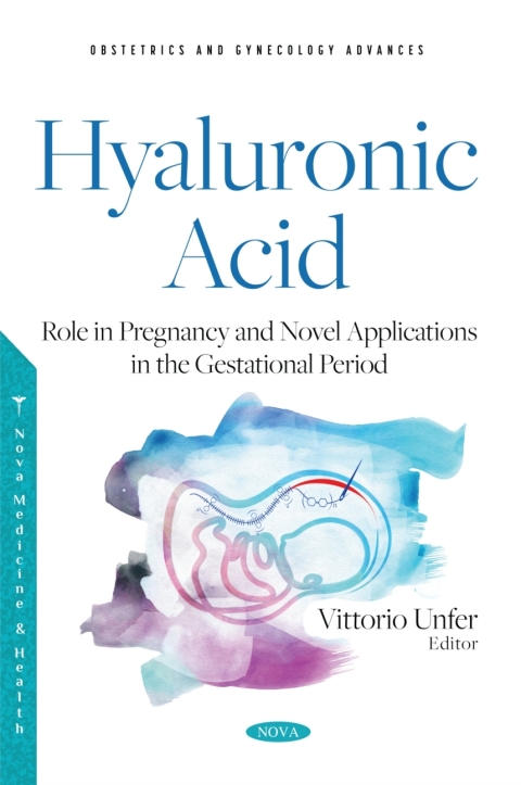 Cover image for book Hyaluronic Acid - Role in Pregnancy and Novel Applications in the Gestational Period