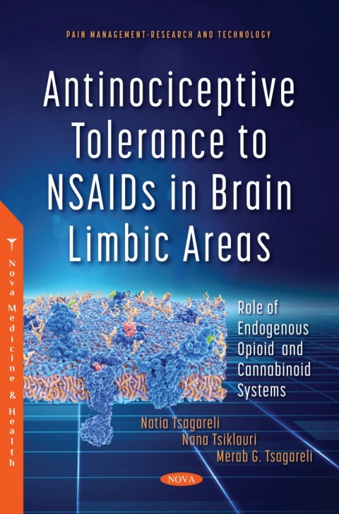 Cover image for book Antinociceptive Tolerance to NSAIDs in Brain Limbic Areas: Role of Endogenous Opioid and Cannabinoid Systems