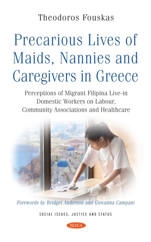 Cover image for book Precarious Lives of Maids, Nannies and Caregivers in Greece: Perceptions of Migrant Filipina Live-in Domestic Workers on Labour, Community Associations and Healthcare
