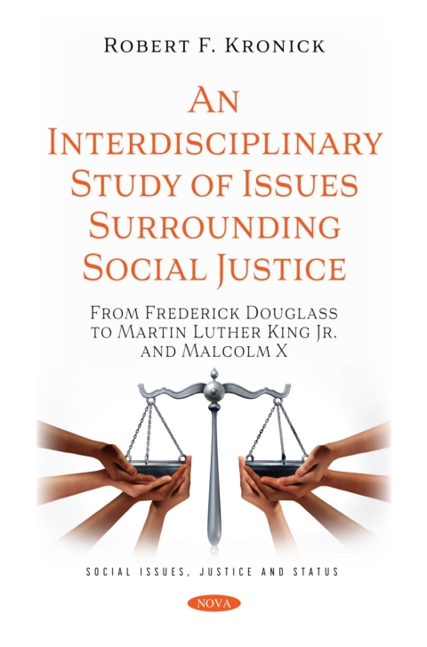 Cover image for book An Interdisciplinary Study of Issues Surrounding Social Justice: From Frederick Douglass to Martin Luther King Jr. and Malcolm X