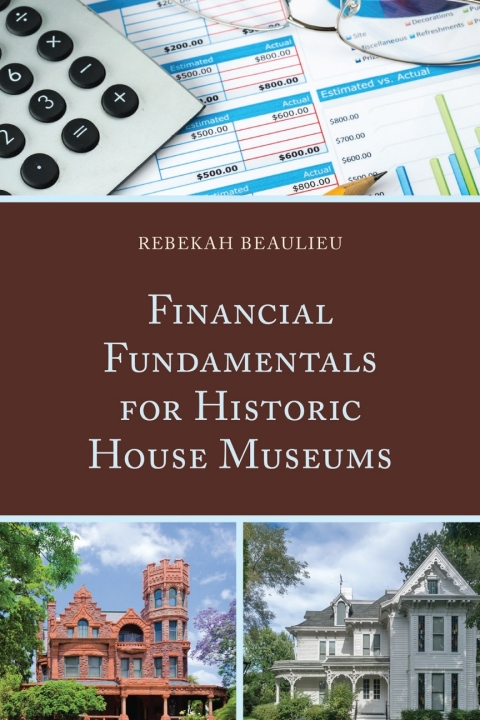 Cover image for book Financial Fundamentals for Historic House Museums