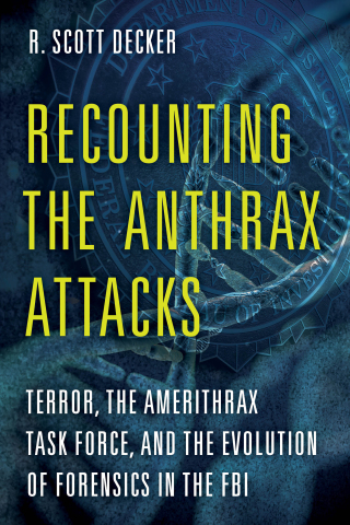 Recounting the Anthrax Attacks