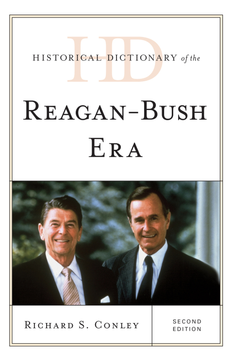 Cover image for book Historical Dictionary of the Reagan-Bush Era