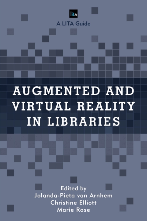 Cover image for book Augmented and Virtual Reality in Libraries